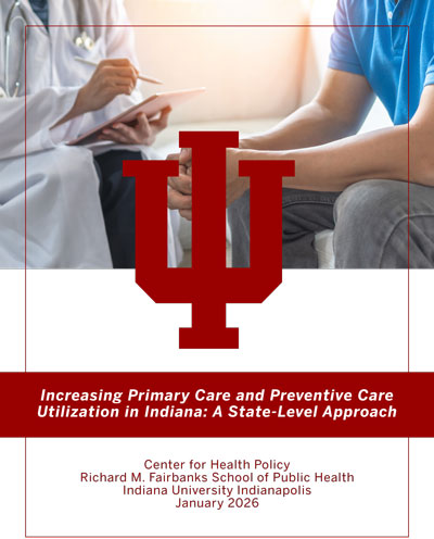 Increasing Primary Care and Preventive Care Utilization in Indiana: A State-Level Approach report cover